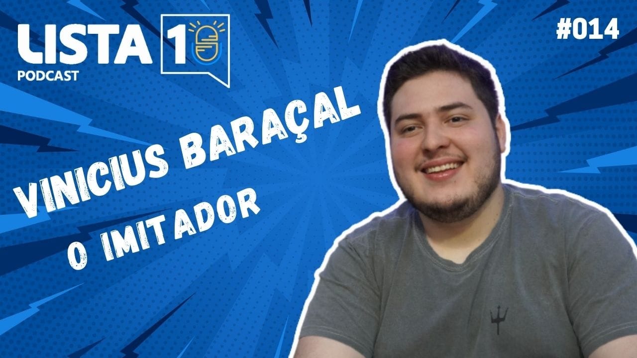 VINICIUS BARAÇAL - O Jovem Imitador de Personagens do Brasil - Lista10 Podcast